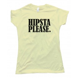 Womens Hipsta Please. - Tee Shirt